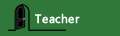Teacher / School